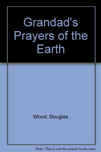 Douglas Wood Grandad's Prayers Of The Earth 