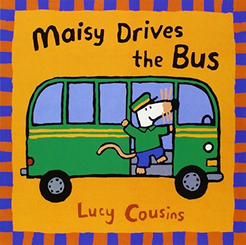 Lucy Cousins/Maisy Drives the Bus