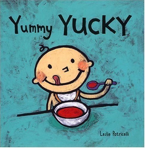 Leslie Patricelli/Yummy Yucky