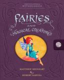 Matthew Reinhart Encyclopedia Mythologica Fairies And Magical Creatures Pop Up 