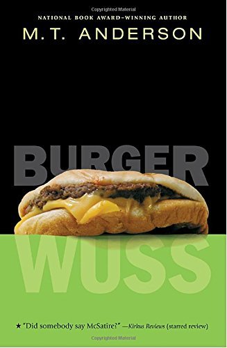 M. T. Anderson Burger Wuss 