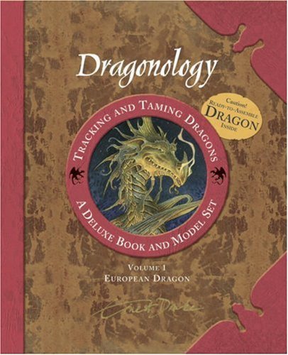 Dugald Steer/Dragonology Tracking And Taming Dragons Volume 1@A Deluxe Book And Model Set: European Dragon [wit