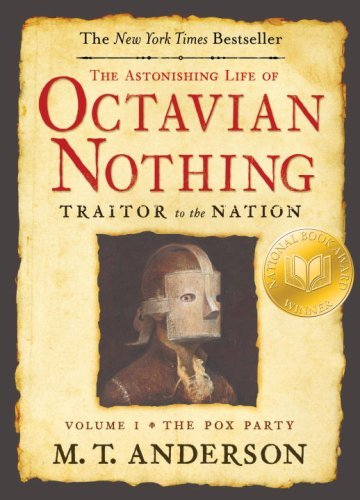 M. T. Anderson/The Astonishing Life of Octavian Nothing, Traitor@ The Pox Party