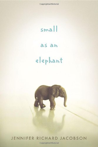 Jennifer Richard Jacobson/Small as an Elephant