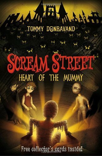 Tommy Donbavand/Scream Street@ Heart of the Mummy [With Collectors' Cards]