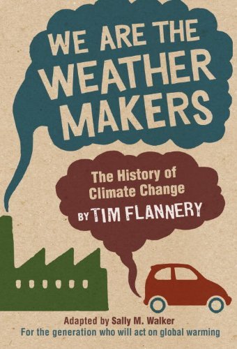 Tim Flannery We Are The Weather Makers The History Of Climate Change 