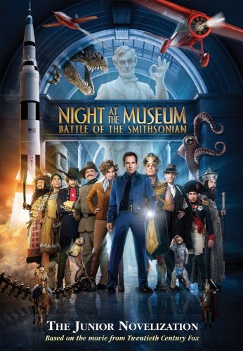 Michael Anthony Steele/Night At The Museum@Battle Of The Smithsonian: A Junior Novelization