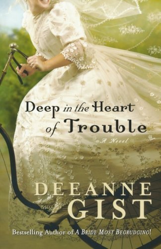Deeanne Gist/Deep in the Heart of Trouble