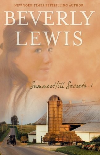 Beverly Lewis/Summerhill Secrets Volume 1
