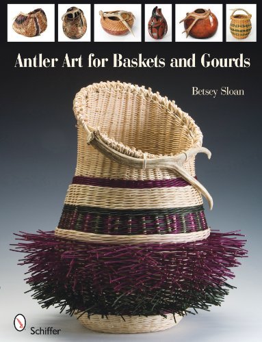 Betsey Sloan Antler Art For Baskets And Gourds 