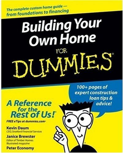 Kevin Daum Building Your Own Home For Dummies 