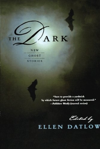 Ellen Datlow/The Dark@New Ghost Stories@Reprint