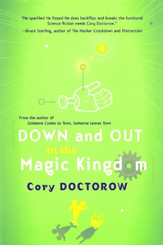 Cory Doctorow/Down and Out in the Magic Kingdom@Revised