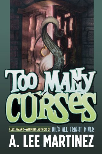 A. Lee Martinez/Too Many Curses