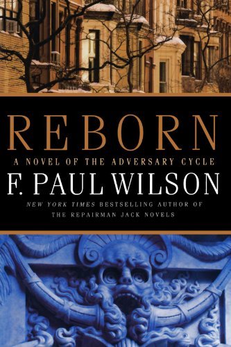 F. Paul Wilson/Reborn@ Book IV of the Adversary Cycle