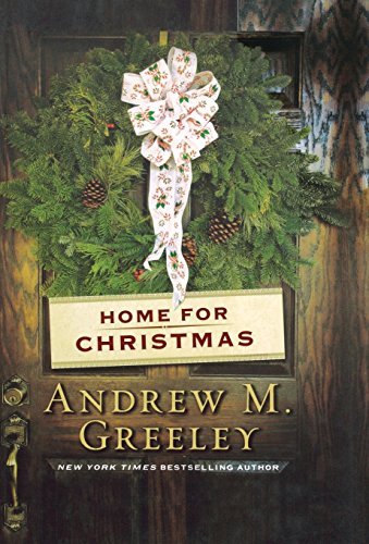 Andrew M. Greeley/Home for Christmas