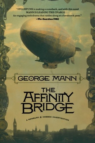 George Mann/The Affinity Bridge@Reprint