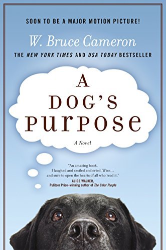 W. Bruce Cameron/A Dog's Purpose@ A Novel for Humans