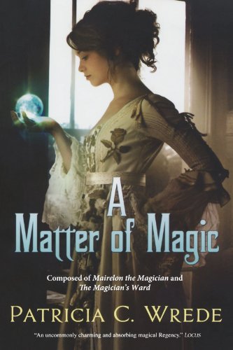 Patricia C. Wrede/A Matter of Magic@ Mairelon and the Magician's Ward@0002 EDITION;