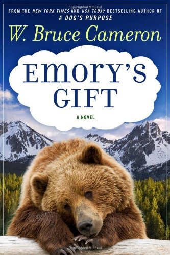 W. Bruce Cameron/Emory's Gift