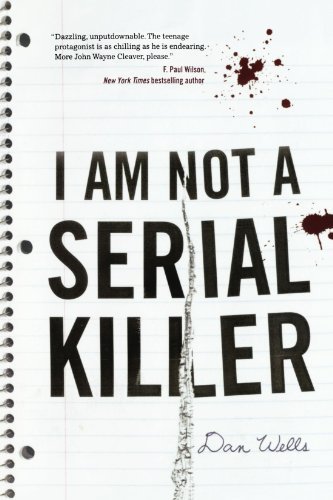 Dan Wells/I Am Not a Serial Killer