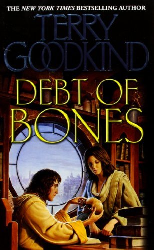 Terry Goodkind/Debt of Bones@ A Sword of Truth Prequel Novella