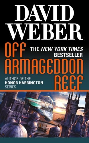 David Weber/Off Armageddon Reef@ A Novel in the Safehold Series (#1)
