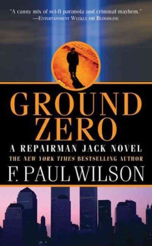 F. Paul Wilson Ground Zero A Repairman Jack Novel 