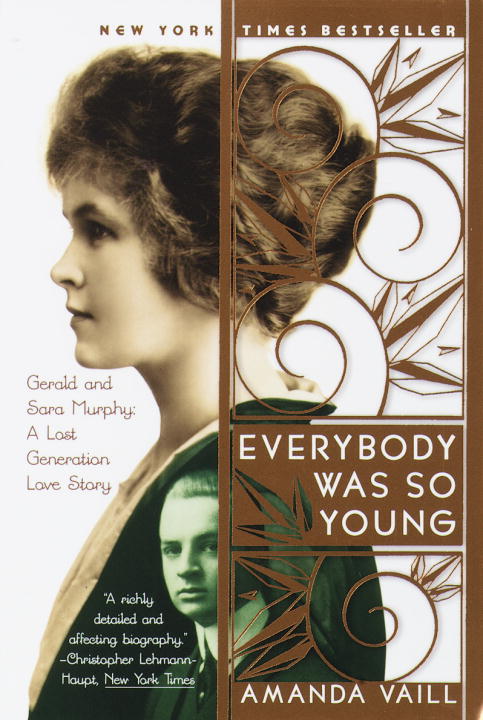 Amanda Vaill/Everybody Was So Young@ Gerald and Sara Murphy, a Lost Generation Love St