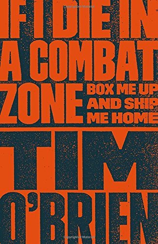 Tim O'Brien/If I Die in a Combat Zone@ Box Me Up and Ship Me Home