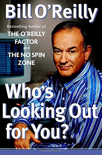 Bill O'Reilly/Who's Looking Out for You?