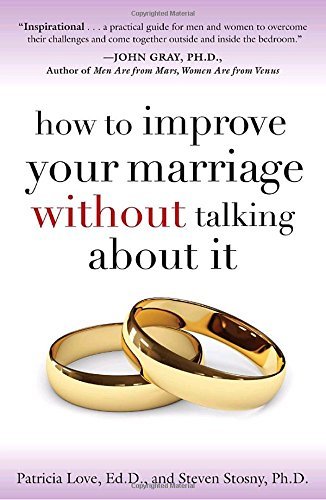 Patricia Love/How to Improve Your Marriage Without Talking about