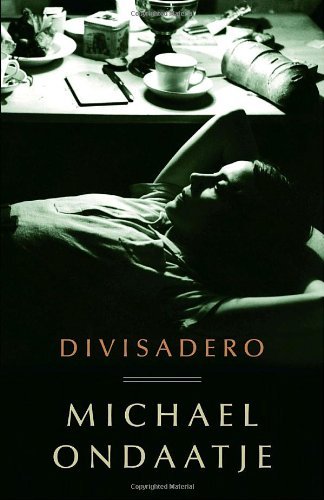 Michael Ondaatje/Divisadero