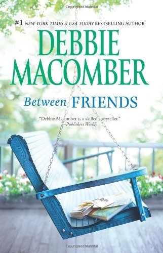 Macomber,Debbie,Cathy/Between Friends@Original