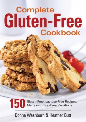 Donna Washburn/Complete Gluten-Free Cookbook@150 Gluten-Free,Lactose-Free Recipes,Many With