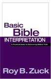 Roy B. Zuck Basic Bible Interpretation A Practical Guide To Discovering Biblical Truth 