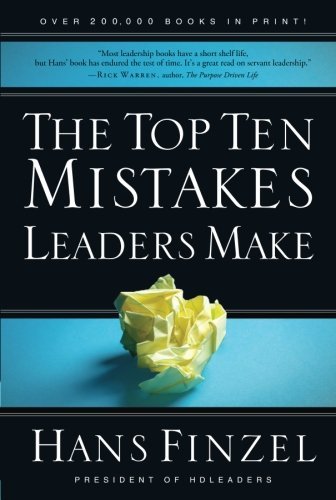 Hans Finzel/The Top Ten Mistakes Leaders Make