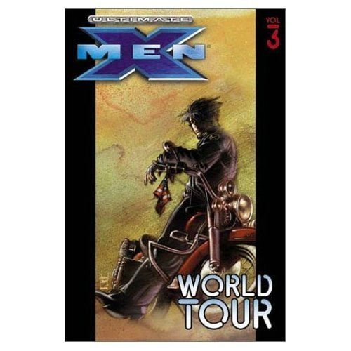 Mark Millar/Ultimate X-Men - Volume 3@World Tour