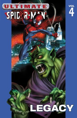 Brian Michael Bendis Ultimate Spider Man Vol. 4 Legacy 