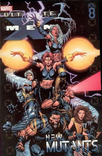 Ultimate X-Men Vol.8: New Mutants/Brian Michael Bendis & David Finch