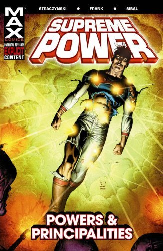 J. Michael Straczynski/Supreme Power Vol. 2: Powers & Principalities