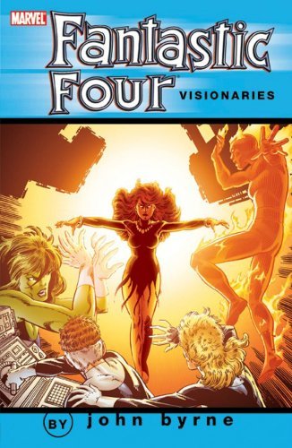 John Byrne/Fantastic Four Visionaries@Volume 7