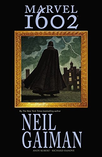 Neil Gaiman/Marvel 1602
