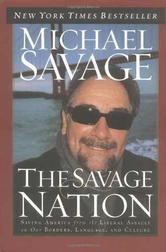 Michael Savage/The Savage Nation: Saving America From The Liberal