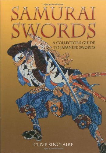 Clive Sinclaire Samurai Swords A Collector's Guide To Japanese Swords 