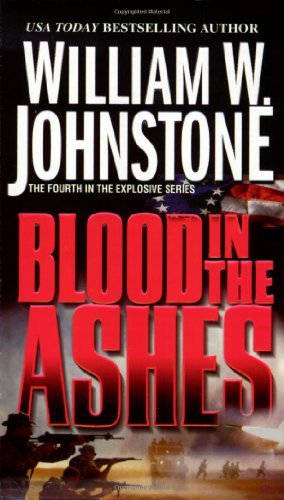 William W. Johnstone Blood In The Ashes 