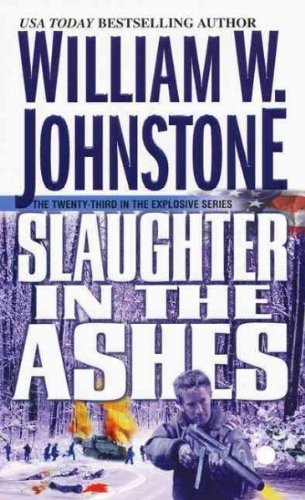 William W. Johnstone Slaughter In The Ashes 