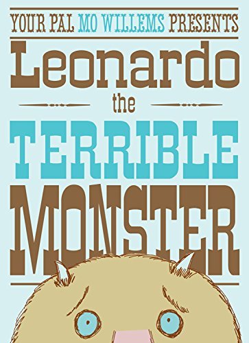 Mo Willems/Leonardo, the Terrible Monster