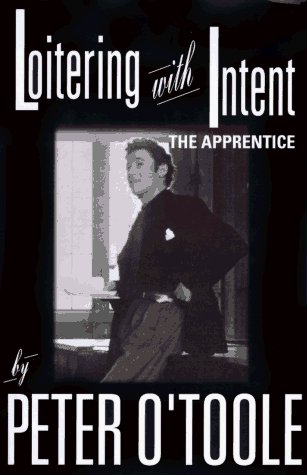 Peter O'Toole/Loitering With Intent: The Apprentice