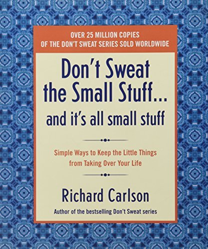 Richard Carlson/Don't Sweat the Small Stuff... and It's All Small